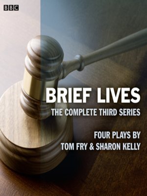 cover image of Brief Lives--The Complete Series 3
